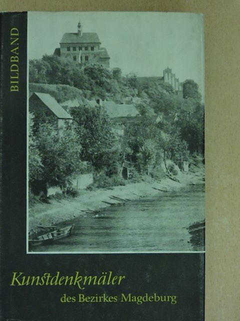 Christa Stepansky - Kunstdenkmäler des Bezirks Magdeburg [antikvár]