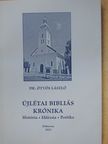 Dr. Ötvös László - Újlétai bibliás krónika (dedikált példány) [antikvár]