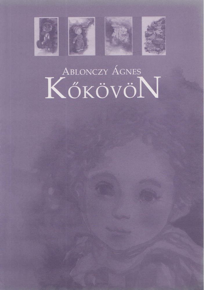 Ablonczy Ágnes - KőkövöN [antikvár]