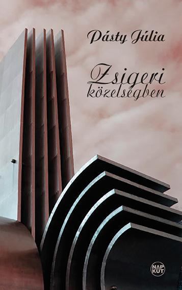 Pásty Júlia - Zsigeri közelségben [antikvár]