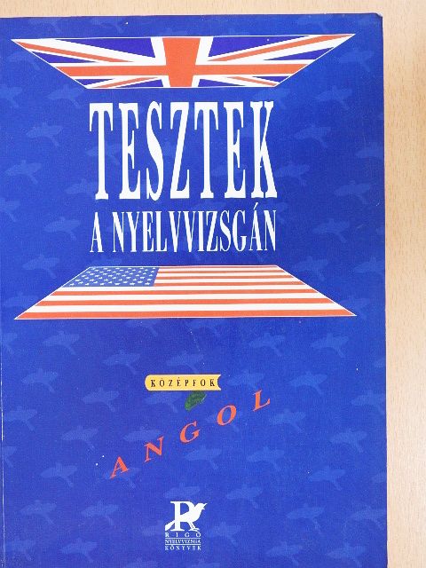 Dr. Fonyódi Jenő - Tesztek a nyelvvizsgán - Angol/Középfok [antikvár]