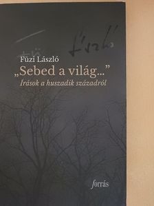 Füzi László - "Sebed a világ..." [antikvár]