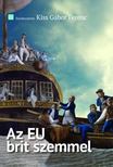 Kiss Gábor Ferenc - Az EU brit szemmel - A Review of the Balance of Competences brit tanulmánysorozat összegző kivonata [antikvár]