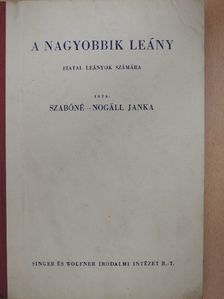 Szabóné Nogáll Janka - A nagyobbik leány [antikvár]