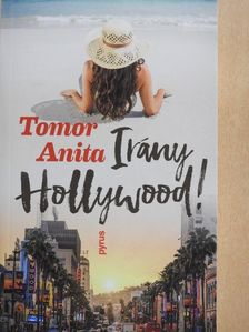 Tomor Anita - Irány Hollywood! [antikvár]