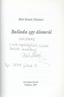 Bíró Zsuzsi - Ballada egy álomról (dedikált) [antikvár]
