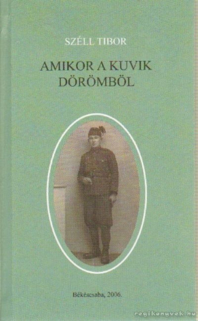Széll Tibor - Amikor a kuvik dörömből [antikvár]