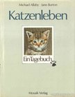 Allaby, Michael, Burton, Jane - Katzenleben [antikvár]