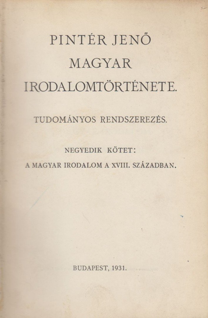 PINTÉR JENŐ - Pintér Jenő magyar irodalomtörténete IV. [antikvár]