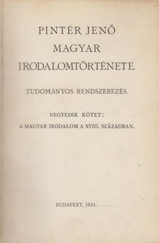 PINTÉR JENŐ - Pintér Jenő magyar irodalomtörténete IV. [antikvár]