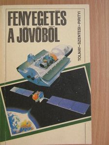 Pirityi Sándor - Fenyegetés a jövőből [antikvár]