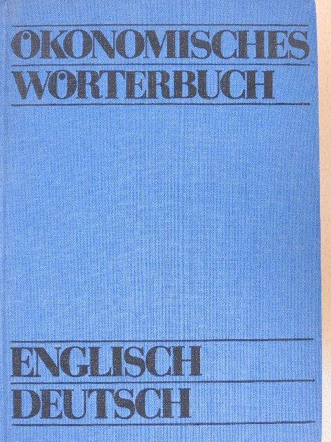 Diplom-Dolmetscher Harald Hildebrand - Ökonomisches Wörterbuch Englisch-Deutsch [antikvár]