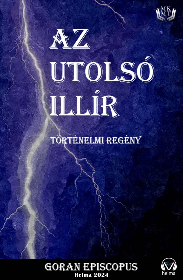 Episcopus Goran - Az utolsó illír [eKönyv: epub, mobi]
