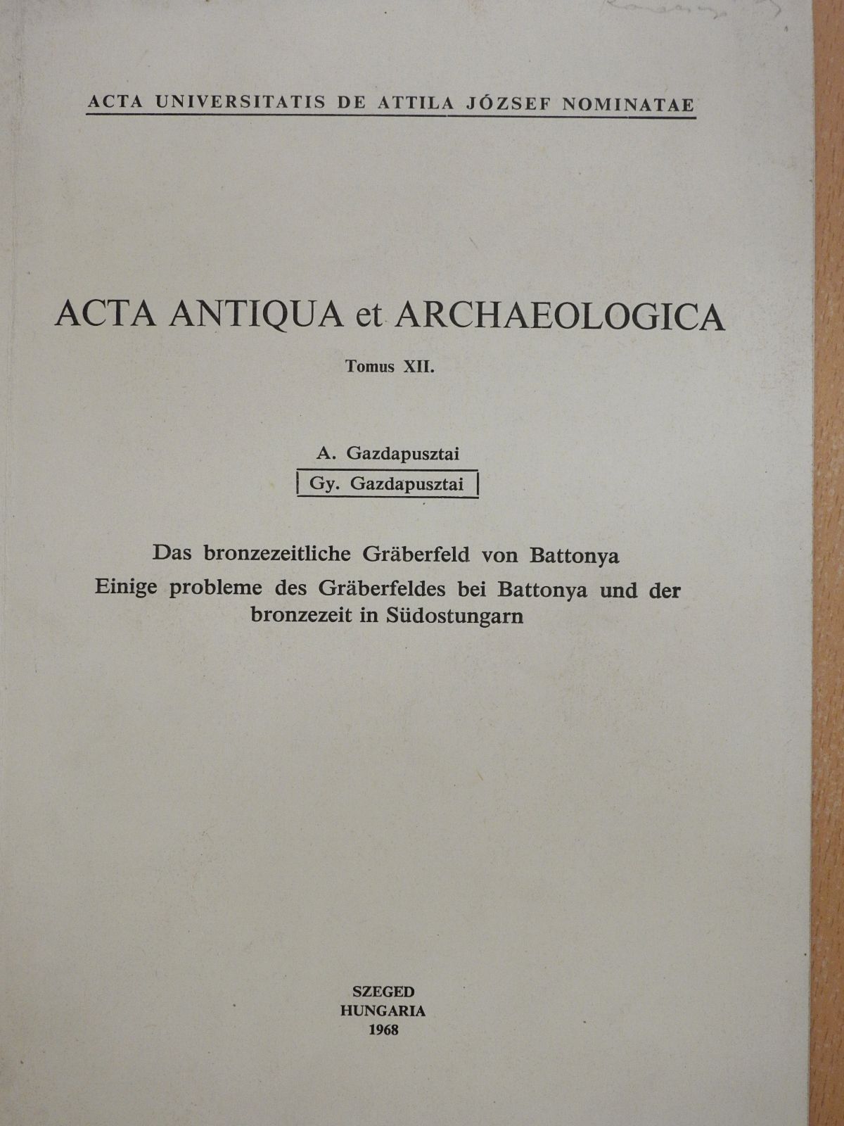 Gazdapusztai Annamária - Acta Antiqua et Archaeologica Tomus XII. (dedikált példány) [antikvár]