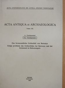 Gazdapusztai Annamária - Acta Antiqua et Archaeologica Tomus XII. (dedikált példány) [antikvár]