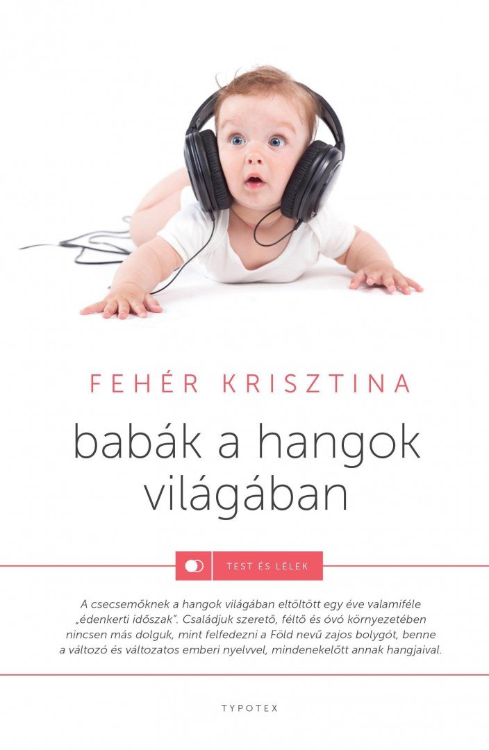 Fehér Krisztina - Babák a hangok világában [antikvár]