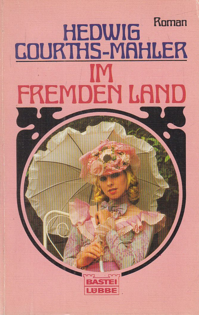 Hedwig Courths-Mahler - Im fremden Land [antikvár]