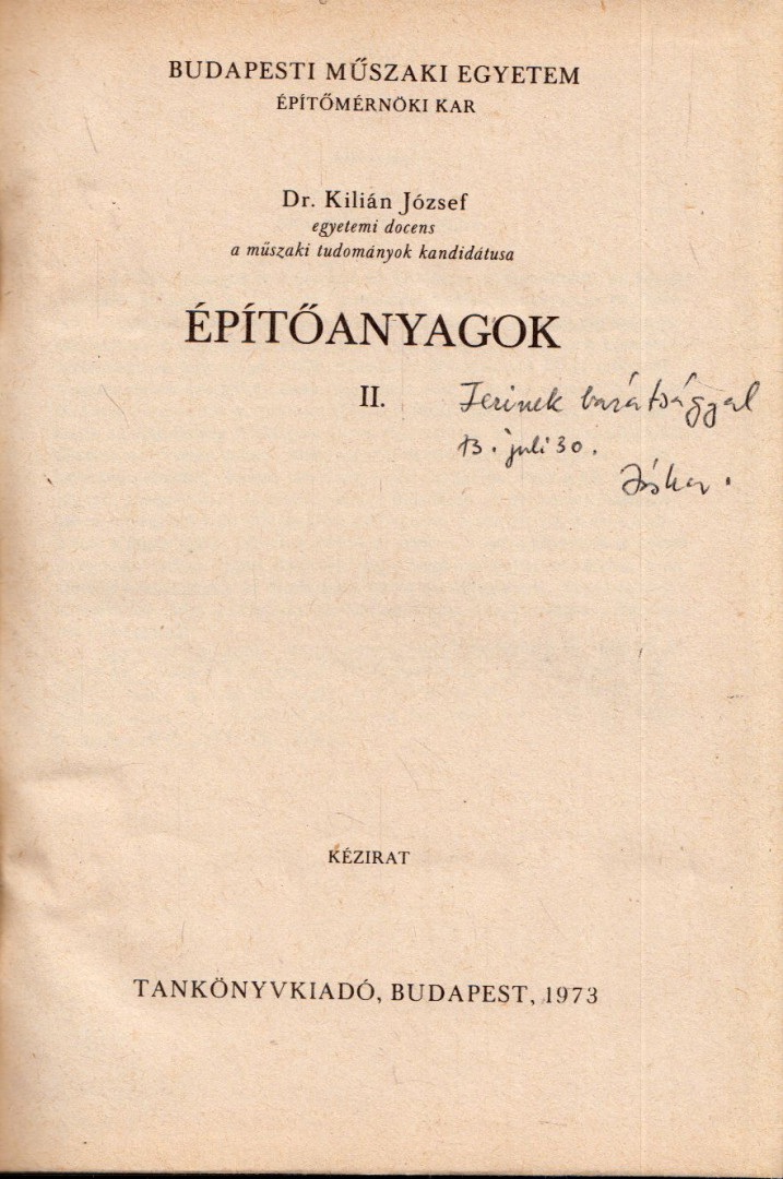 Dr. Kilián József - Építőanyagok II. [antikvár]