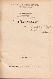 Dr. Kilián József - Építőanyagok II. [antikvár]