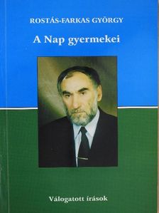 Rostás-Farkas György - A Nap gyermekei [antikvár]