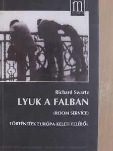 Richard Swartz - Lyuk a falban [antikvár]