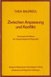 Thea Bauriedl - Zwischen Anpassung und Konflikt [antikvár]