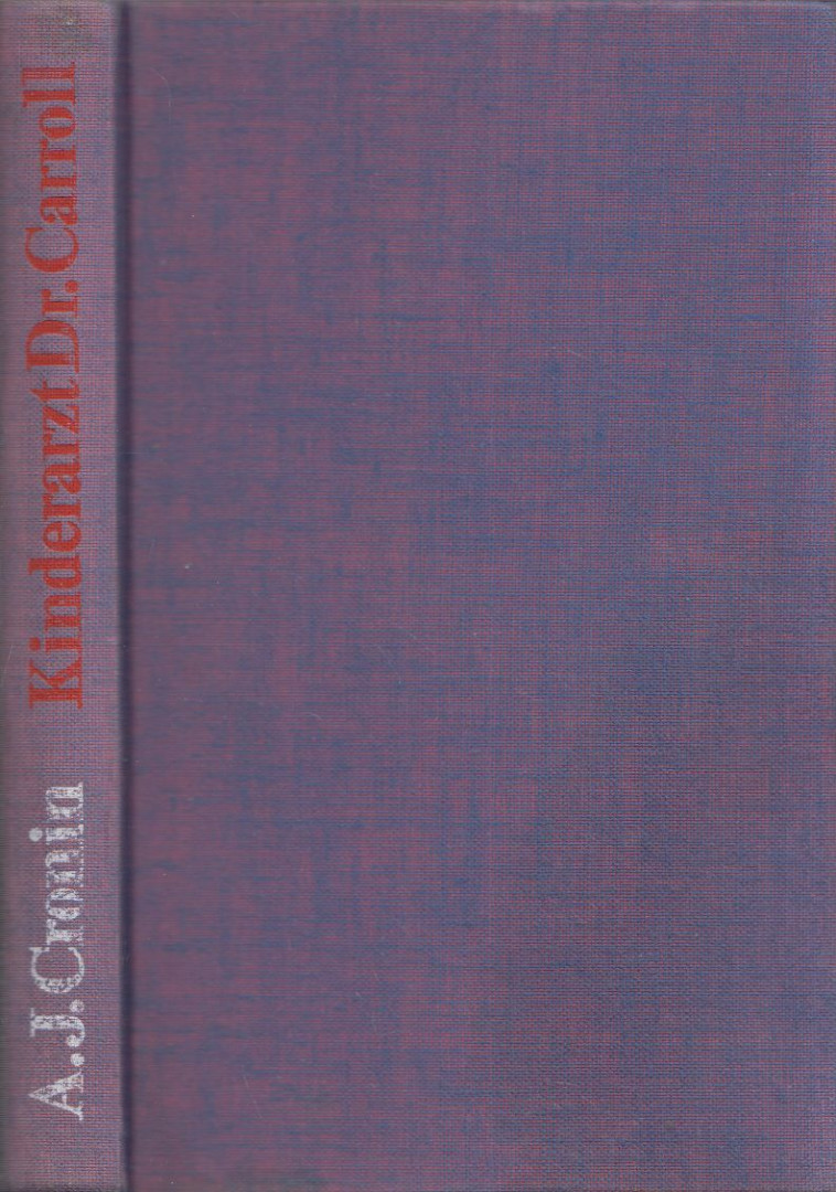 A. J. Cronin - Kinderarzt Dr. Carroll [antikvár]