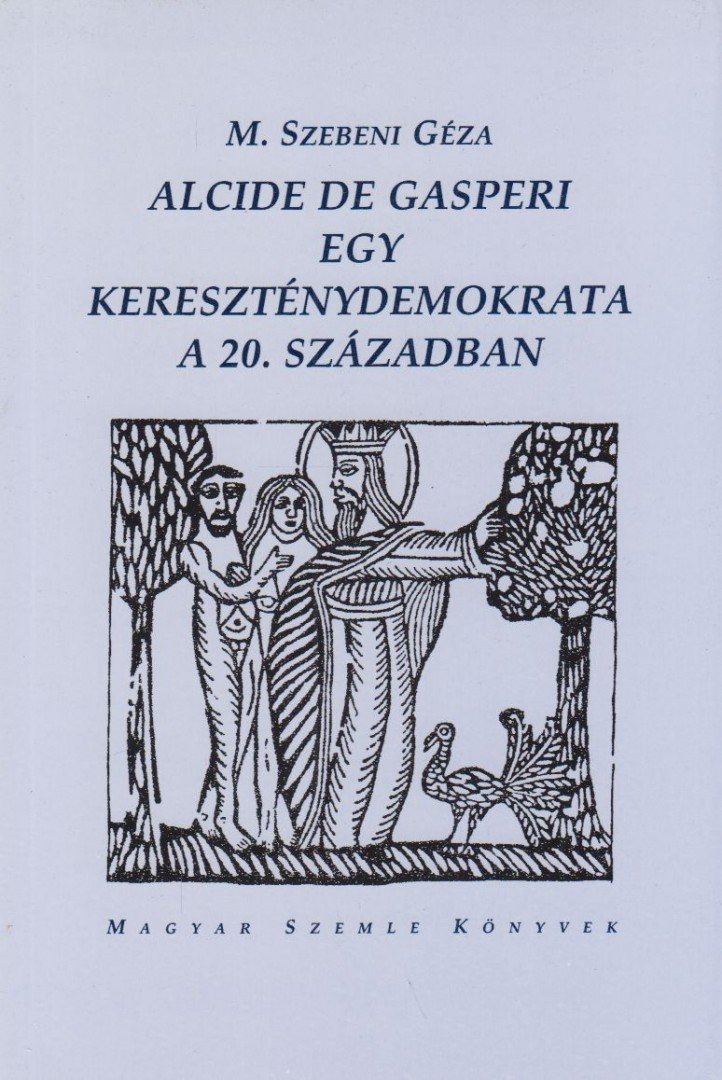 M. Szebeni Géza - Alcide de Gasperi [antikvár]