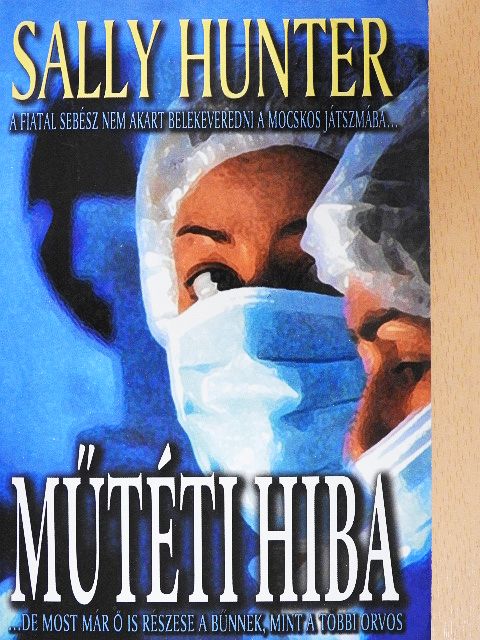 Sally Hunter - Műtéti hiba [antikvár]