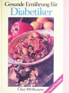 Gesunde Ernährung für Diabetiker [antikvár]