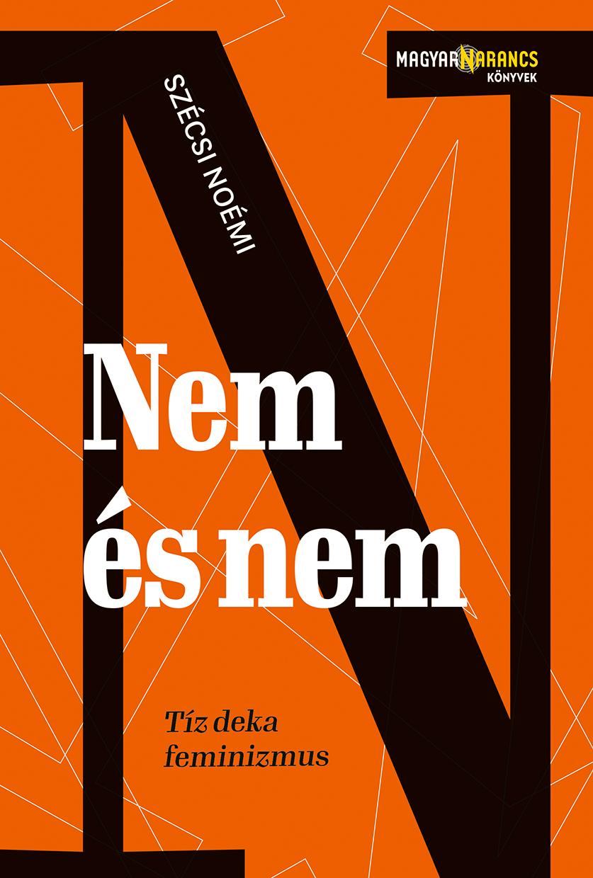 Szécsi Noémi - Nem és nem / Tíz deka feminizmus