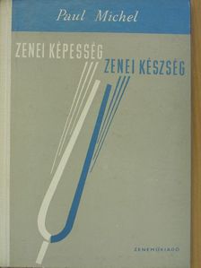 Paul Michel - Zenei képesség-zenei készség [antikvár]