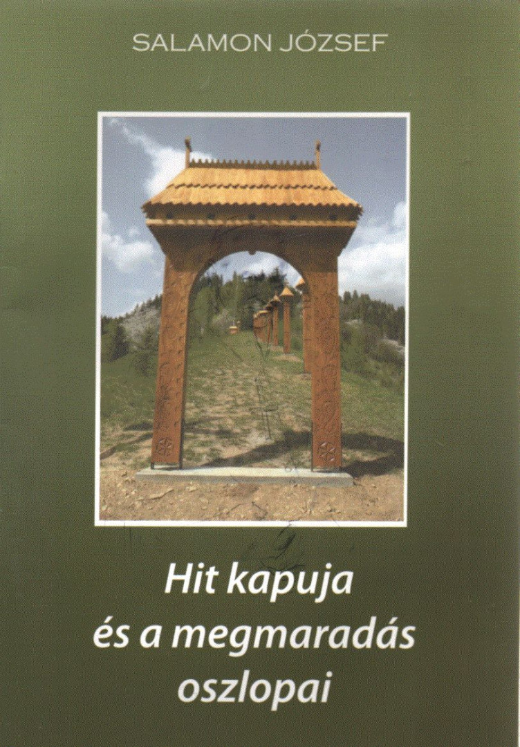 Salamon József - Hit kapuja és a megmaradás oszlopai [antikvár]