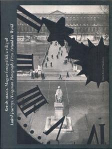 Kincses Károly - Kettős utazás. Magyar fotográfiák a világról (1857-1978) [antikvár]