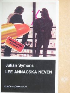 Julian Symons - Lee Annácska nevén [antikvár]
