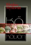 MYSLIWSKI, WIESLAW - Kő a kövön