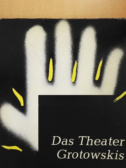 Tadeusz Burzynski - Das Theater Laboratorium Grotowskis [antikvár]