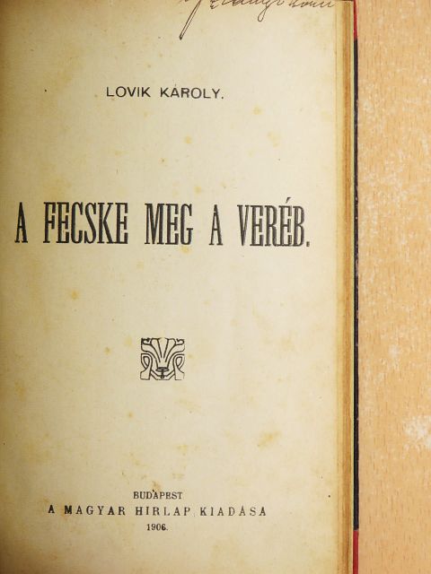 Lovik Károly - A fecske meg a veréb [antikvár]