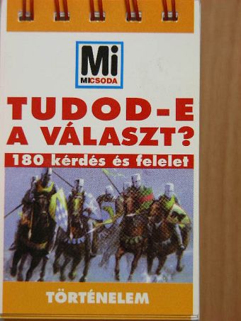 Tudod-e a választ? - Történelem [antikvár]