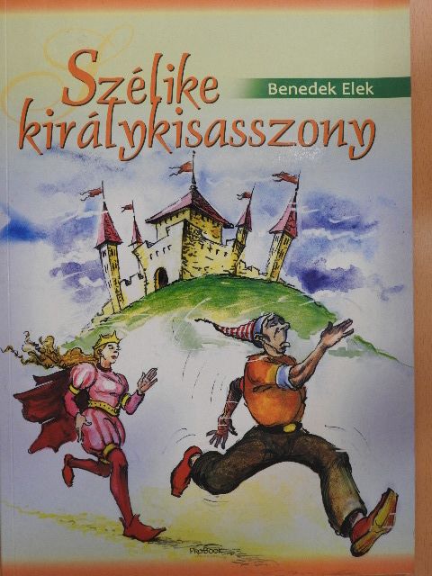 Benedek Elek - Szélike királykisasszony [antikvár]