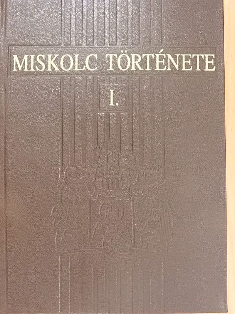 Draskóczy István - Miskolc története I. [antikvár]
