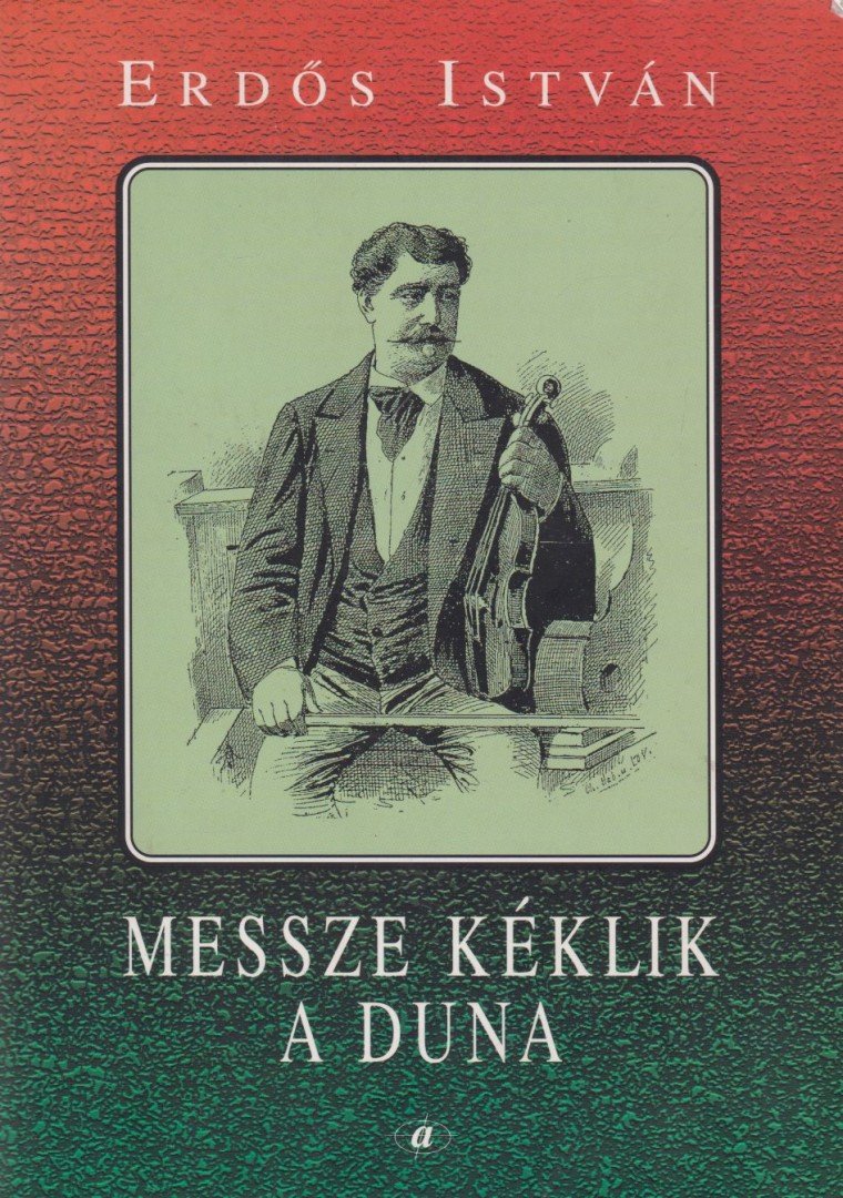 Erdős István - Messze kéklik a Duna [antikvár]