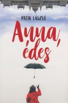 Patik László - Anna, édes [antikvár]