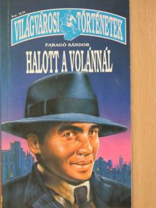 Faragó Sándor - Halott a volánnál/Dráma Hollywoodban [antikvár]