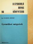 Dr. Szamosi József - Gyermekkori mérgezések [antikvár]