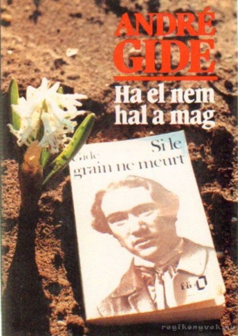GIDE, ANDRÉ - Ha el nem hal a mag [antikvár]