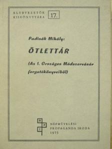 Padisák Mihály - Ötlettár az 1. Országos Módszervásár forgatókönyveiből [antikvár]