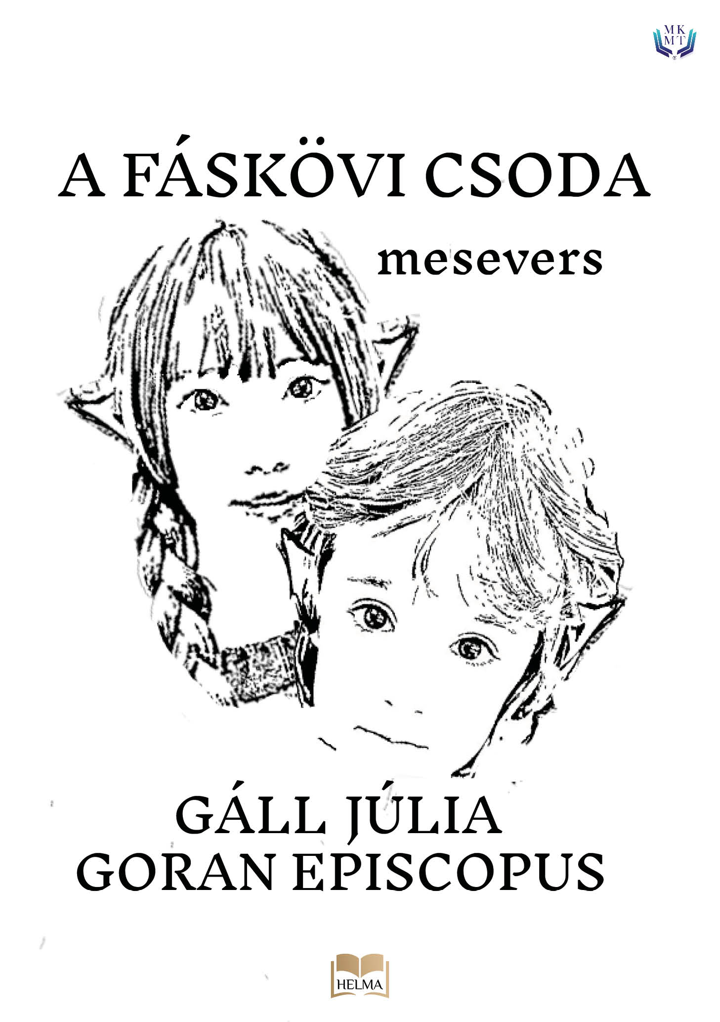 Episcopus Goran - Fáskövi csoda [eKönyv: epub, mobi]
