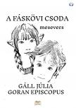 Episcopus Goran - Fáskövi csoda [eKönyv: epub, mobi]