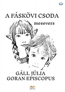 Episcopus Goran - Fáskövi csoda [eKönyv: epub, mobi]